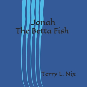 Paperback Jonah The Betta Fish Book