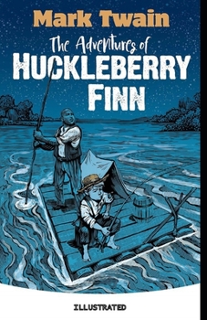 Paperback The Adventures of Huckleberry Finn Illustrated Book