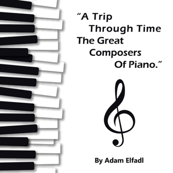 Paperback Trip Through Time the Great Composers of Piano Book