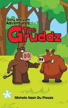 Paperback Nicky and Liam Adventures: The Gruddz Book