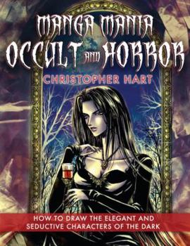 Paperback Manga Mania Occult and Horror: How to Draw the Elegant and Seductive Characters of the Dark Book