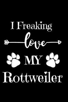 Paperback I Freaking LOVE My Retwiller: Rottweiler Gifts For Women, Men, Kids, Rottweiler Memorial Gifts, Cool Gifts For Rottweiler Owners, Rottweiler Dad Gif Book