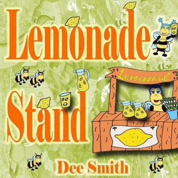 Paperback Lemonade Stand: A Rhyming Summer Picture book about a Bee enjoying a sweet Summer Lemonade treat Book