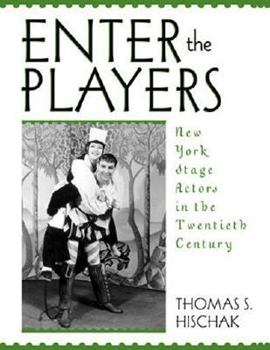 Hardcover Enter the Players: New York Stage Actors in the Twentieth Century Book