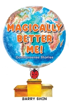 Paperback Magically Better Me: Common Sense Stories Book