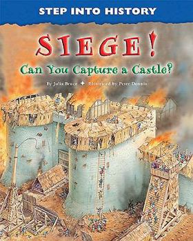 Siege!: Can You Capture a Castle? - Book  of the Step Into History