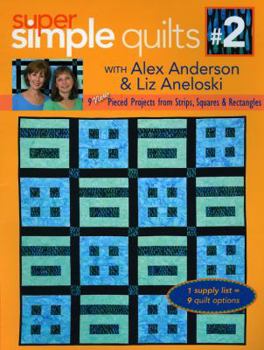 Paperback Super Simple Quilts #2: 9 New Pieced Projects from Strips, Squares & Rectangles Book