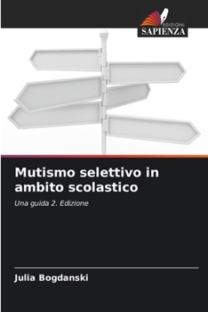 Mutismo selettivo in ambito scolastico (Italian Edition)