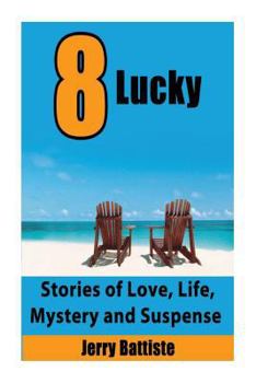 Paperback 8 Lucky: Stories of Love, Life, Mystery and Suspense Book