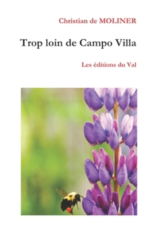 Paperback Trop loin de Campo Villa: Les éditions du Val [French] Book