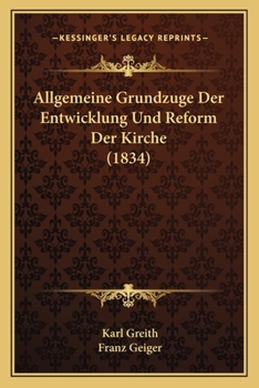 Paperback Allgemeine Grundzuge Der Entwicklung Und Reform Der Kirche (1834) [German] Book