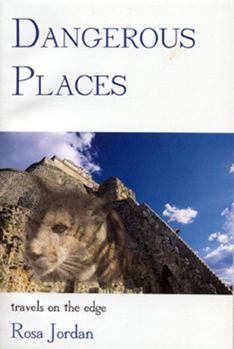 Paperback Dangerous Places: Travels on the Edge Book