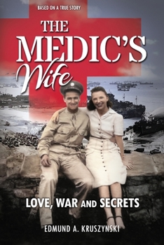 Paperback The Medic's Wife: Love, War and Secrets Book