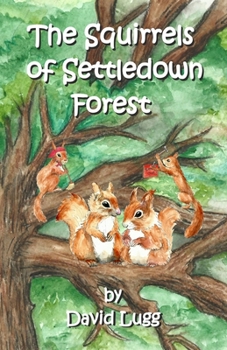 The Squirrels of Settledown Forest