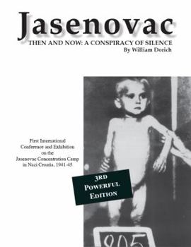 Paperback Jasenovac Then & Now: A Conspiracy of Silence Book