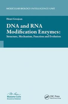 Hardcover DNA and RNA Modification Enzymes: Structure, Mechanism, Function and Evolution Book