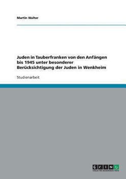 Paperback Juden in Tauberfranken von den Anfängen bis 1945 unter besonderer Berücksichtigung der Juden in Wenkheim [German] Book