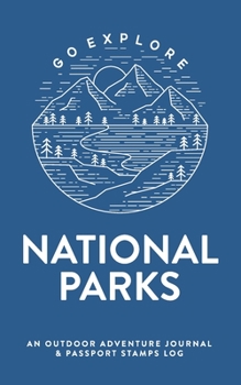 National Parks: An Outdoor Adventure Journal & Passport Stamps Log | Classic Blue