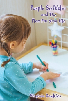 Paperback Purple Scribbles and The Plan For Your Life Book