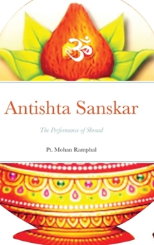 Hardcover Antishta Sanskar: The Performance of Shraad Book