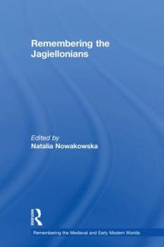 Hardcover Remembering the Jagiellonians Book