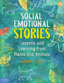 Paperback Social Emotional Stories: Lessons and Learning from Plants and Animals Book