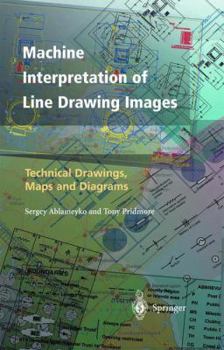 Paperback Machine Interpretation of Line Drawing Images: Technical Drawings, Maps and Diagrams Book