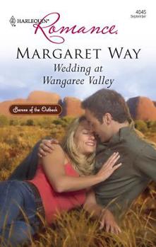 Wedding At Wangaree Valley (Harlequin Romance) - Book #1 of the Barons of the Outback