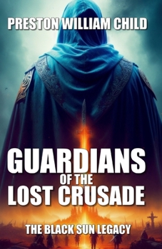 Paperback Guardians of the Lost Crusade: The Black Sun Legacy Book