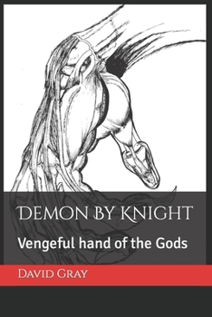 Paperback Demon By Knight: Vengeful hand of the Gods Book