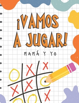 Paperback Vamos a Jugar. Mamá y Yo: Libros en Español para Niños. Juegos Para Compartir Tiempo Juntos [Spanish] Book
