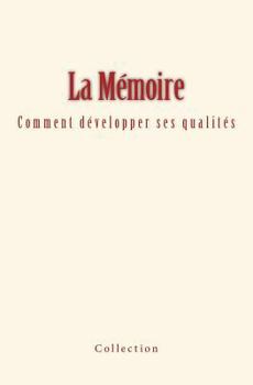 Paperback La Mémoire: comment développer ses qualités [French] Book