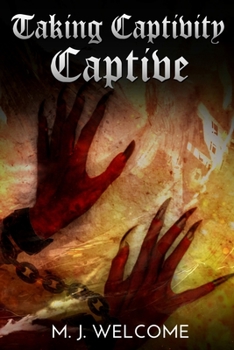 Paperback Taking Captivity Captive: The Power of Deliverance Book