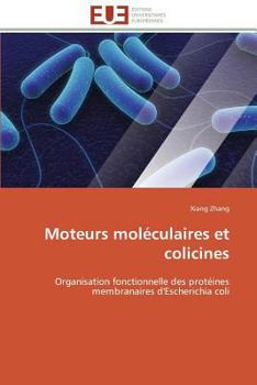 Paperback Moteurs Moléculaires Et Colicines [French] Book