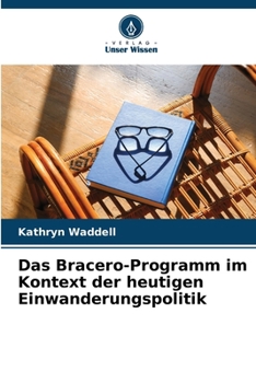 Paperback Das Bracero-Programm im Kontext der heutigen Einwanderungspolitik [German] Book