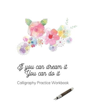 Calligraphy Practice Workbook: Hand Lettering Practice Notepad: Modern Calligraphy Slant Angle Lined Guide, Alphabet Practice & Dot Grid Paper Practice Sheets for Beginners (Slanted Calligraphy Paper)