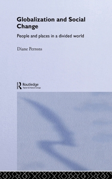 Hardcover Globalization and Social Change: People and Places in a Divided World Book
