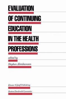 Hardcover Evaluation of Continuing Education in the Health Professions Book