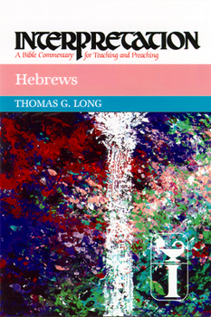 Hardcover Hebrews: Interpretation: A Bible Commentary for Teaching and Preaching Book