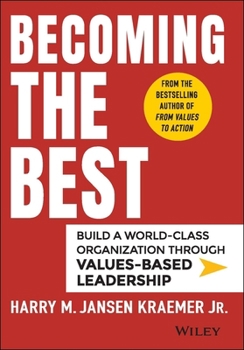 Hardcover Becoming the Best: Build a World-Class Organization Through Values-Based Leadership Book
