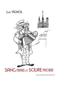 Paperback Sang Frais Et Sciure Froide: Un sacré cirque sur les quais-bas ! [French] Book