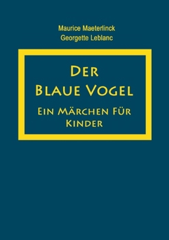 Der blaue Vogel: Ein Märchen für Kinder (German Edition)