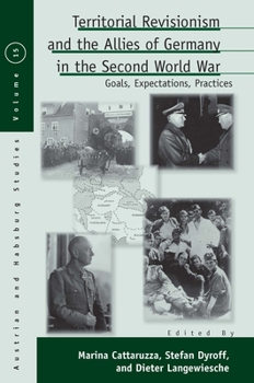 Library Binding Territorial Revisionism and the Allies of Germany in the Second World War: Goals, Expectations, Practices Book