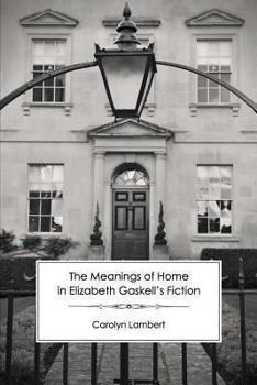 Paperback The Meanings of Home in Elizabeth Gaskell's Fiction Book