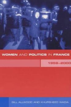 Hardcover Women and Politics in France 1958-2000 Book