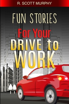 Paperback Fun Stories For Your Drive To Work Book