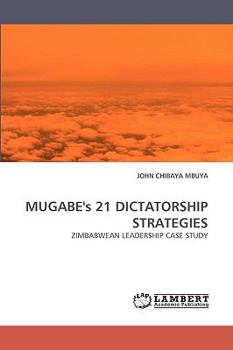 Paperback MUGABE's 21 DICTATORSHIP STRATEGIES Book