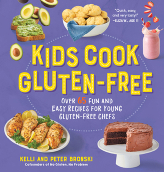 Hardcover Kids Cook Gluten-Free: Over 65 Fun and Easy Recipes for Young Gluten-Free Chefs Book