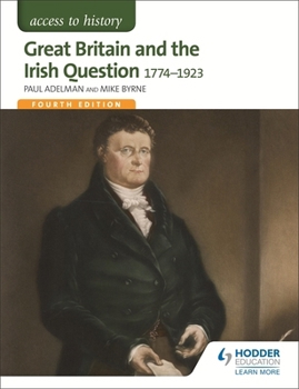 Paperback Access to History: Great Britain and the Irish Question 1774-1923 Book
