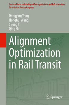 Hardcover Alignment Optimization in Rail Transit Book